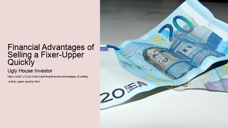 Financial Advantages of Selling a Fixer-Upper Quickly